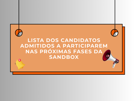 Lista dos candidatos admitidos a participarem nas próximas fases da SandBox
